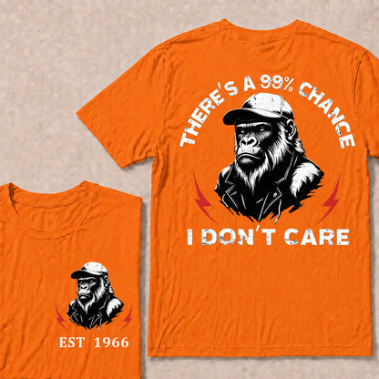 There's A 99% Chance I Don't Care T-Shirt
