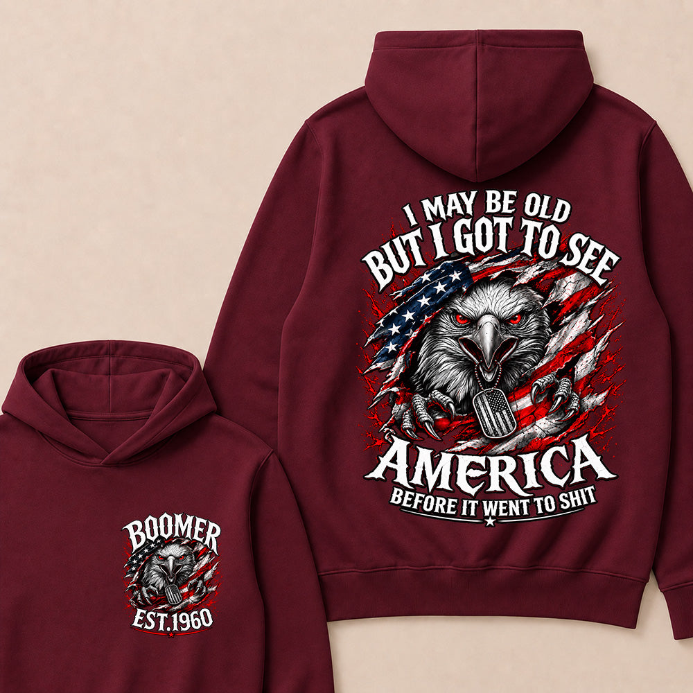 Custom Year "I MAY BE OLD BUT I GOT TO SEE AMERICA" Hoodie