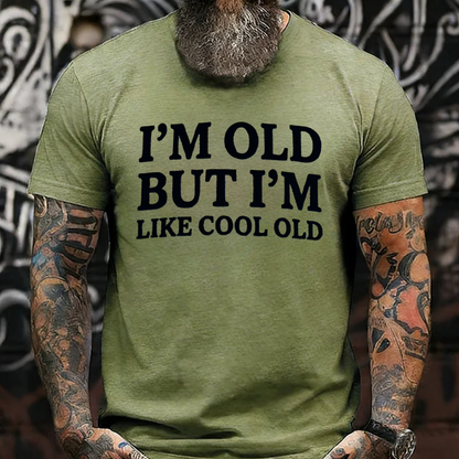 I'm Old But I'm Like Cool Old Cool T-shirts