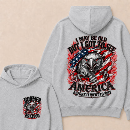 Custom Year "I MAY BE OLD BUT I GOT TO SEE AMERICA" Hoodie