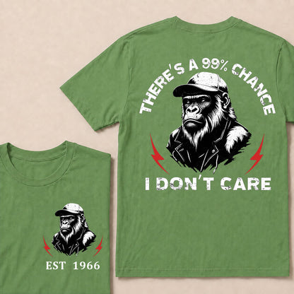 There's A 99% Chance I Don't Care T-Shirt