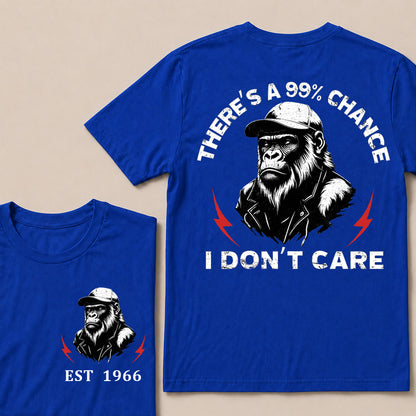 There's A 99% Chance I Don't Care T-Shirt