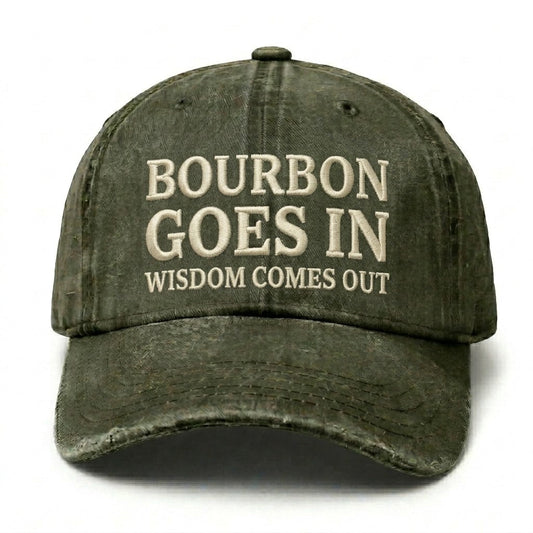 Vintage Wash "Bourbon Goes In Wisdom Comes Out" Embroidered Cap